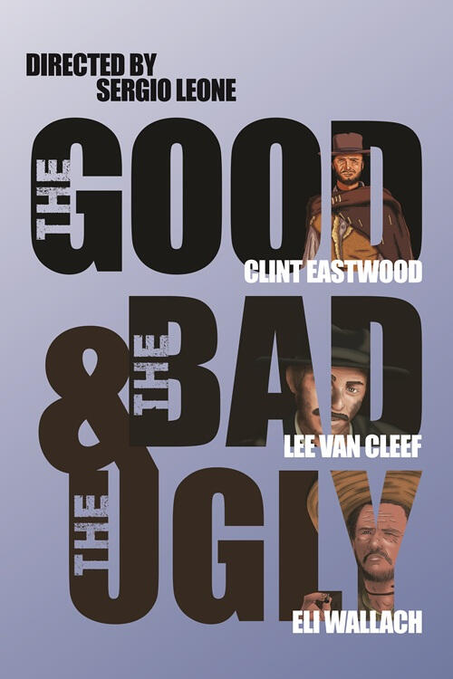 The Good, The Bad, &amp; The Ugly Poster Redesign (Student Work)